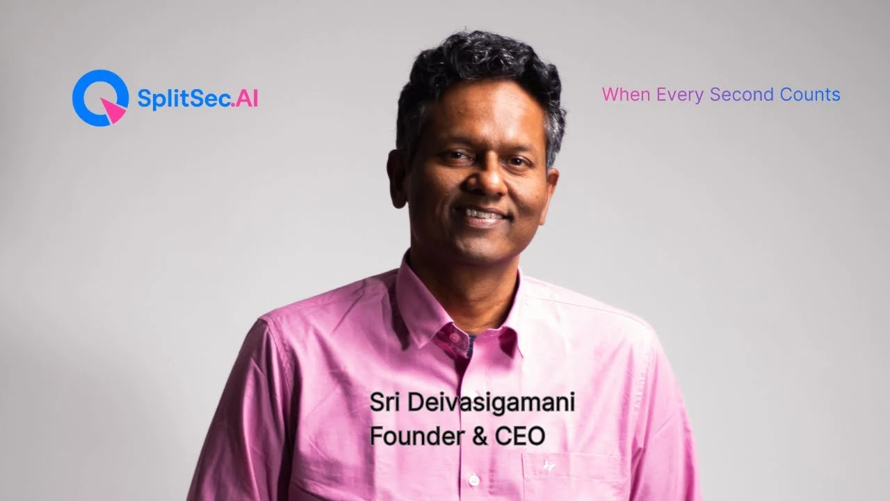 Sri: Why we built SplitSec AI